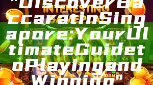 "Discover Baccarat in Singapore: Your Ultimate Guide to Playing and Winning"